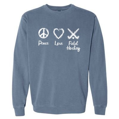 I Love Field Hockey Gift Garment-Dyed Sweatshirt