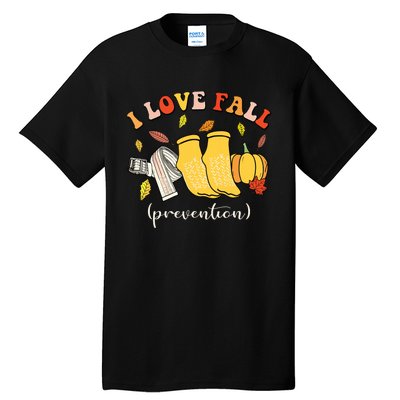 I Love Fall Prevention Autumn Nurse Physical Therapista Tall T-Shirt