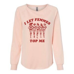 I Let Femmes Top Me Lesbian Bisexual Pride Womens California Wash Sweatshirt