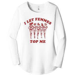 I Let Femmes Top Me Lesbian Bisexual Pride Women's Perfect Tri Tunic Long Sleeve Shirt