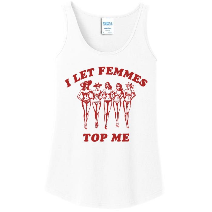 I Let Femmes Top Me Lesbian Bisexual Pride Ladies Essential Tank