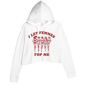 I Let Femmes Top Me Lesbian Bisexual Pride Crop Fleece Hoodie