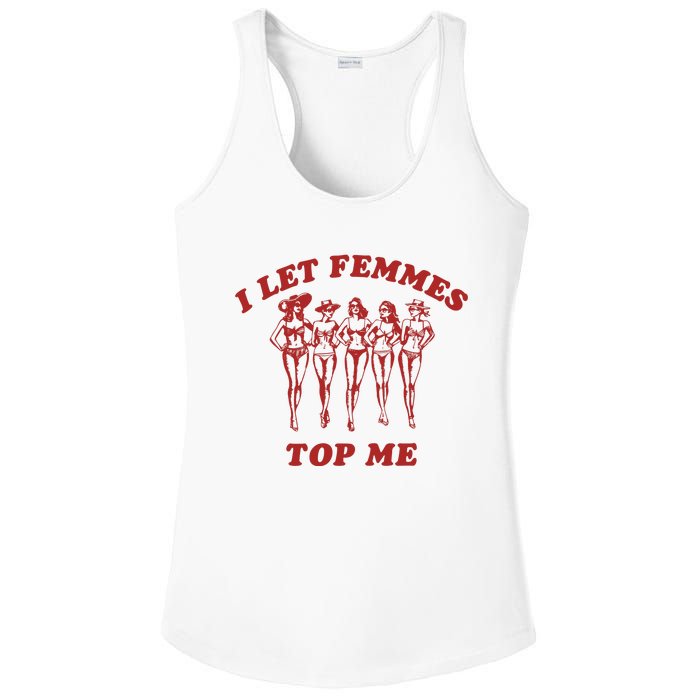 I Let Femmes Top Me Lesbian Bisexual Pride Ladies PosiCharge Competitor Racerback Tank