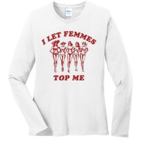 I Let Femmes Top Me Lesbian Bisexual Pride Ladies Long Sleeve Shirt