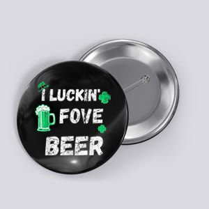 I Luckin Fove Beer St Patricks Day Likes To Drink Button