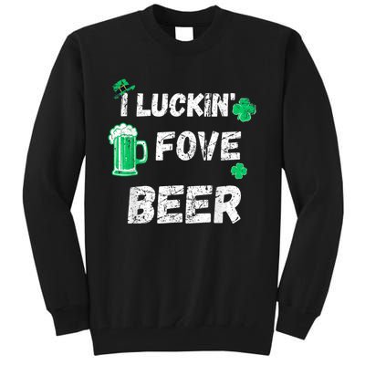 I Luckin Fove Beer St Patricks Day Likes To Drink Tall Sweatshirt