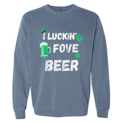 I Luckin Fove Beer St Patricks Day Likes To Drink Garment-Dyed Sweatshirt