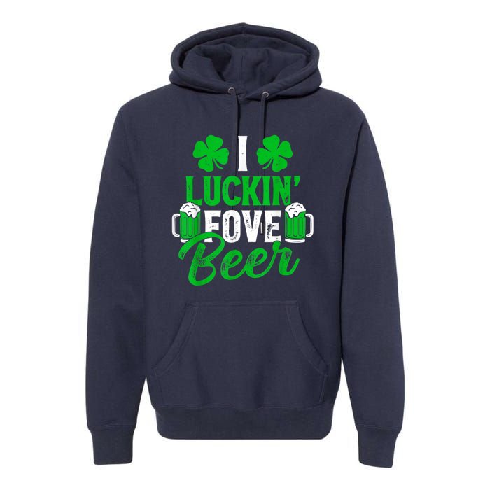 I Luckin Fove Beer St Patricks Day Likes To Drink Premium Hoodie