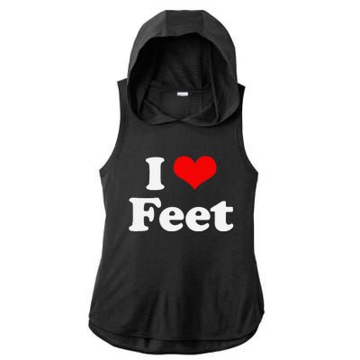 I Love Feet I Heart Feet Ladies PosiCharge Tri-Blend Wicking Draft Hoodie Tank