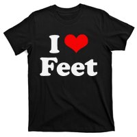 I Love Feet I Heart Feet T-Shirt