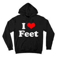 I Love Feet I Heart Feet Tall Hoodie