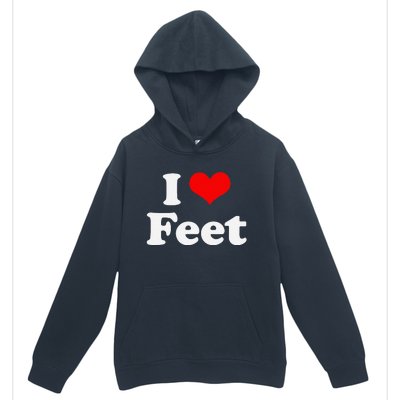 I Love Feet I Heart Feet Urban Pullover Hoodie