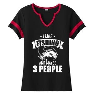 I like fishing and maybe three people Ladies Halftime Notch Neck Tee