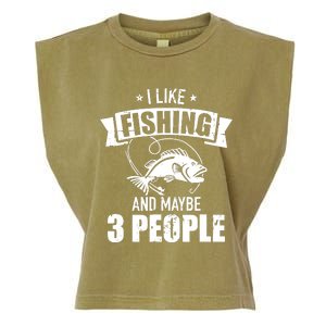 I like fishing and maybe three people Garment-Dyed Women's Muscle Tee