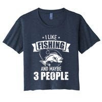 I like fishing and maybe three people Women's Crop Top Tee