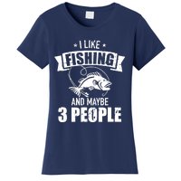 I like fishing and maybe three people Women's T-Shirt