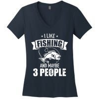 I like fishing and maybe three people Women's V-Neck T-Shirt