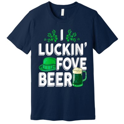 I Luckin Fove Beer St Patricks Day Likes To Drink Premium T-Shirt