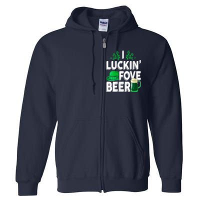 I Luckin Fove Beer St Patricks Day Likes To Drink Full Zip Hoodie