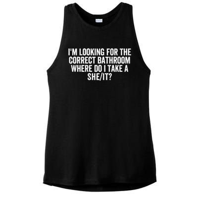 I’M Looking For The Correct Bathroom Where Do I Take A She/It? Funny Sarcastic Ladies PosiCharge Tri-Blend Wicking Tank