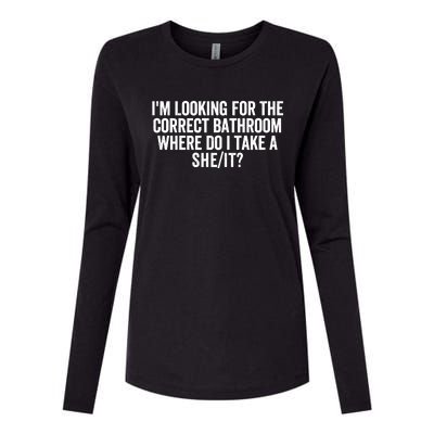 I’M Looking For The Correct Bathroom Where Do I Take A She/It? Funny Sarcastic Womens Cotton Relaxed Long Sleeve T-Shirt