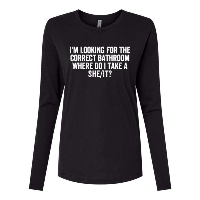 I’M Looking For The Correct Bathroom Where Do I Take A She/It? Funny Sarcastic Womens Cotton Relaxed Long Sleeve T-Shirt