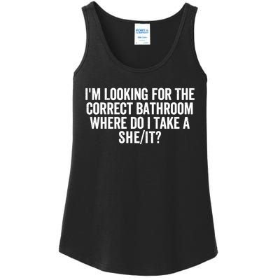 I’M Looking For The Correct Bathroom Where Do I Take A She/It? Funny Sarcastic Ladies Essential Tank