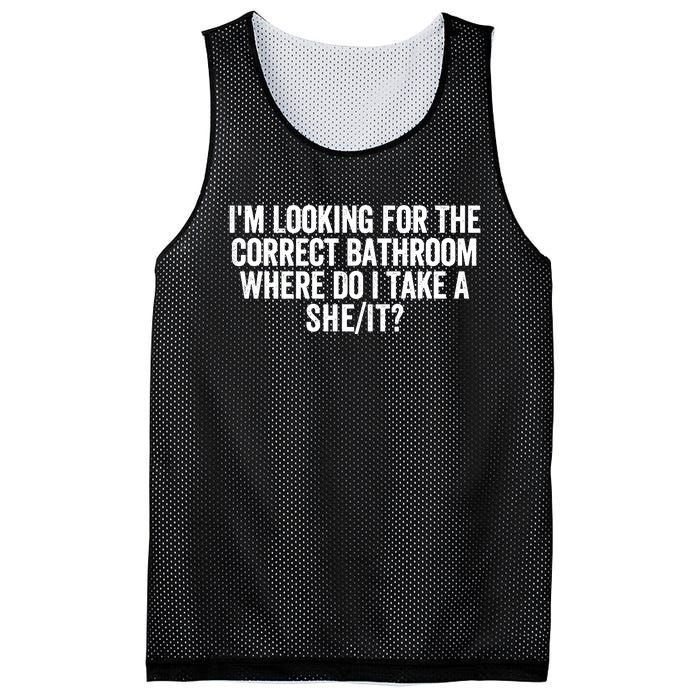 I’M Looking For The Correct Bathroom Where Do I Take A She/It? Funny Sarcastic Mesh Reversible Basketball Jersey Tank