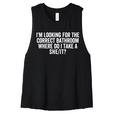 I’M Looking For The Correct Bathroom Where Do I Take A She/It? Funny Sarcastic Women's Racerback Cropped Tank