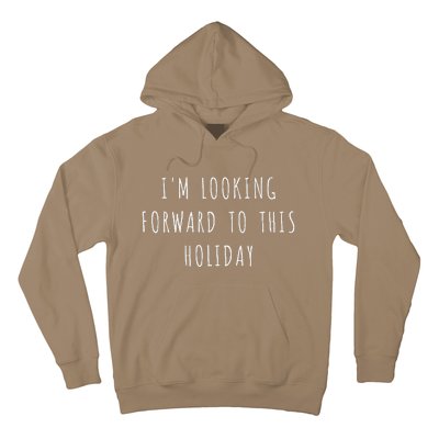 IM Looking Forward To This Holiday Hoodie