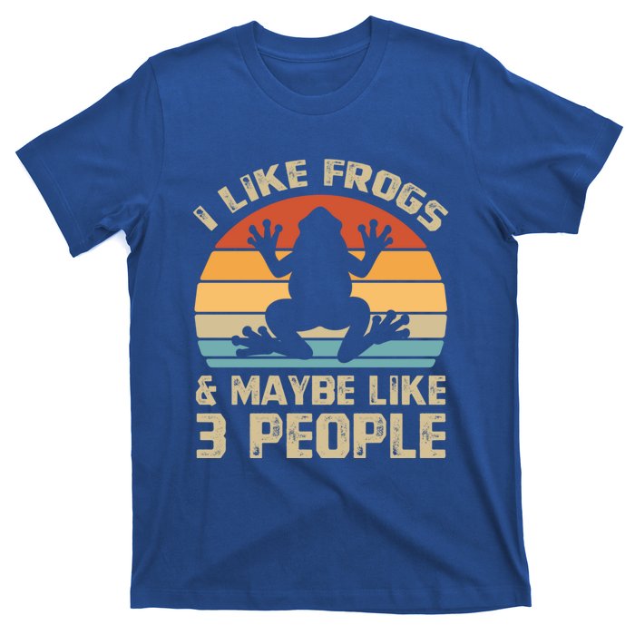 I Like Frogs And Maybe 3 People Froggy Toad Amphibian Gift Cute Gift T-Shirt