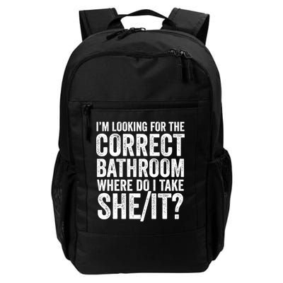 I’M Looking For The Correct Bathroom Where Do I Take A She/It? Funny Sarcastic Daily Commute Backpack