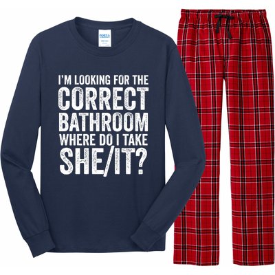 I’M Looking For The Correct Bathroom Where Do I Take A She/It? Funny Sarcastic Long Sleeve Pajama Set