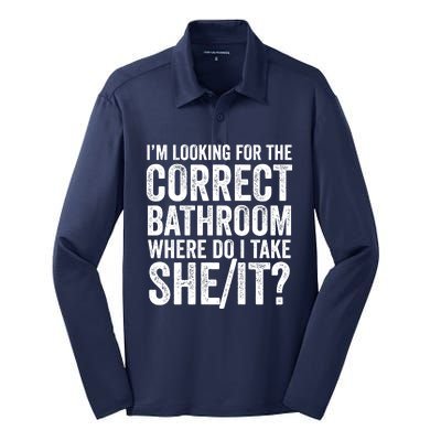 I’M Looking For The Correct Bathroom Where Do I Take A She/It? Funny Sarcastic Silk Touch Performance Long Sleeve Polo