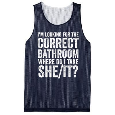 I’M Looking For The Correct Bathroom Where Do I Take A She/It? Funny Sarcastic Mesh Reversible Basketball Jersey Tank