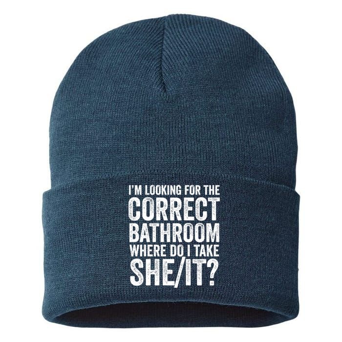 I’M Looking For The Correct Bathroom Where Do I Take A She/It? Funny Sarcastic Sustainable Knit Beanie