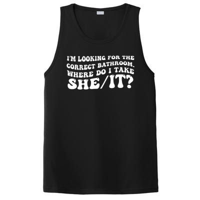 I’M Looking For The Correct Bathroom Where Do I Take A She/It? Funny Sarcastic PosiCharge Competitor Tank