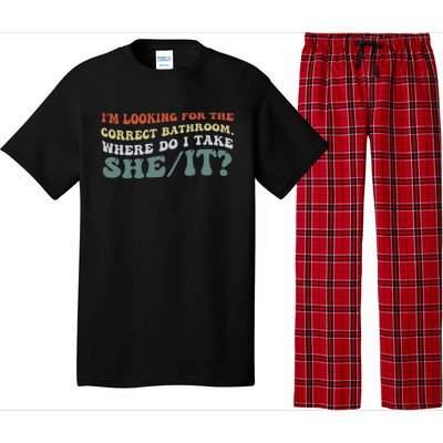 I’M Looking For The Correct Bathroom Where Do I Take A She/It? Funny Sarcastic Pajama Set