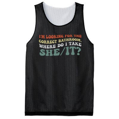 I’M Looking For The Correct Bathroom Where Do I Take A She/It? Funny Sarcastic Mesh Reversible Basketball Jersey Tank