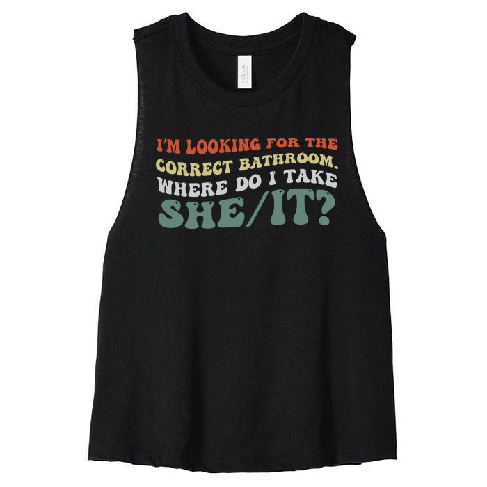 I’M Looking For The Correct Bathroom Where Do I Take A She/It? Funny Sarcastic Women's Racerback Cropped Tank