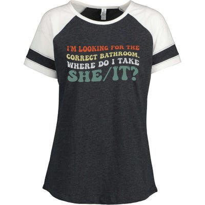 I’M Looking For The Correct Bathroom Where Do I Take A She/It? Funny Sarcastic Enza Ladies Jersey Colorblock Tee