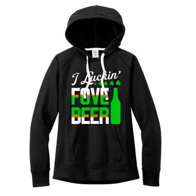 I Luckin Fove Beer St Patricks Day Likes To Drink Women's Fleece Hoodie