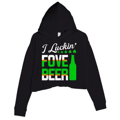 I Luckin Fove Beer St Patricks Day Likes To Drink Crop Fleece Hoodie