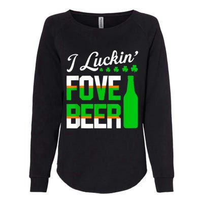 I Luckin Fove Beer St Patricks Day Likes To Drink Womens California Wash Sweatshirt