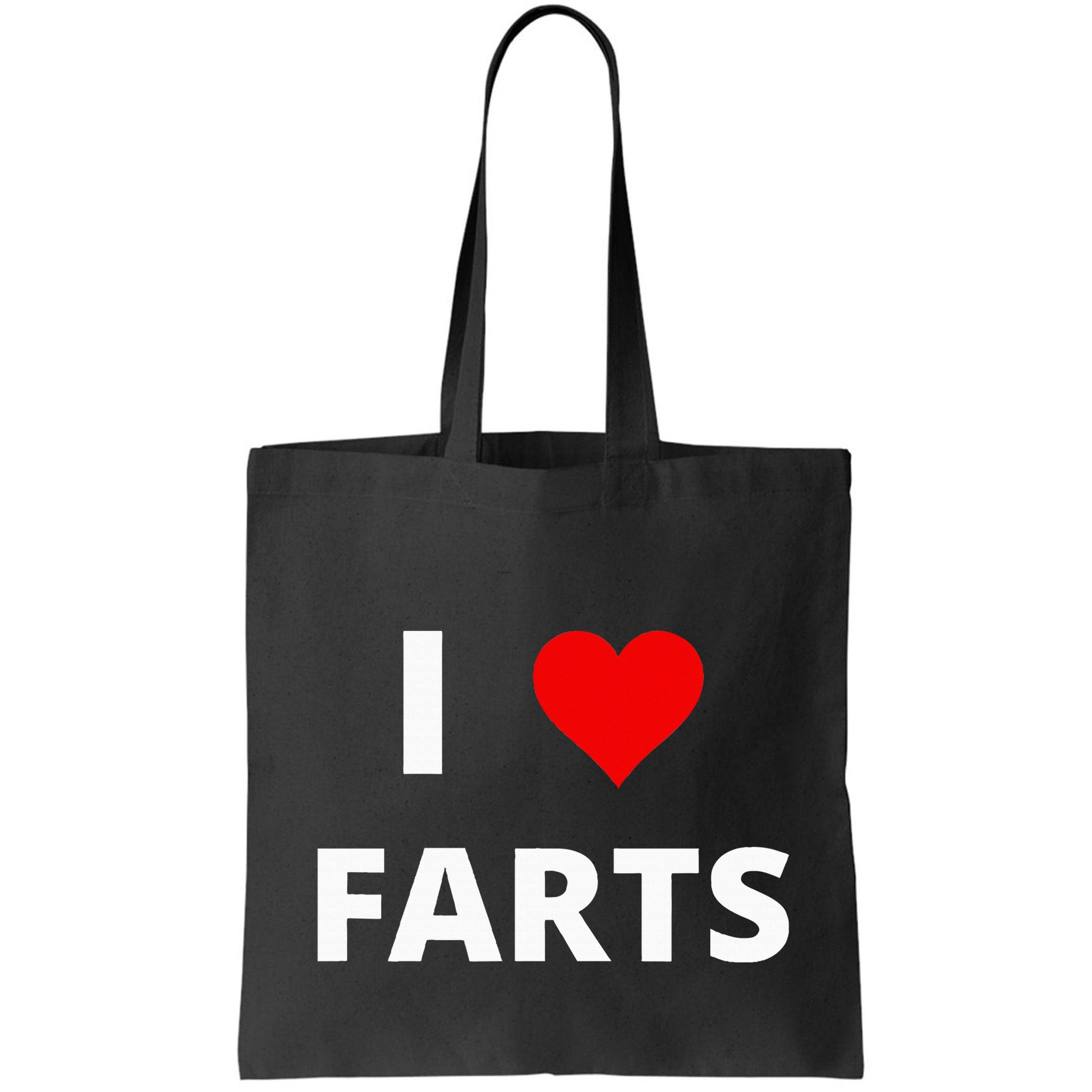 I Love Farts With A Red Heart Bag
