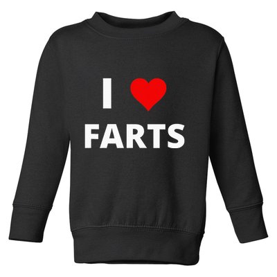 I Love Farts With A Red Heart Toddler Sweatshirt