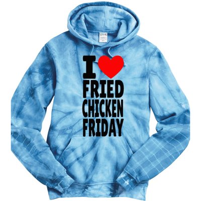 I Love Fried Chicken Friday funny farmer Tie Dye Hoodie