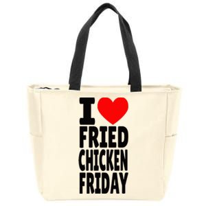 I Love Fried Chicken Friday funny farmer Zip Tote Bag