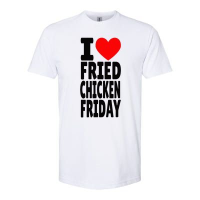 I Love Fried Chicken Friday funny farmer Softstyle® CVC T-Shirt