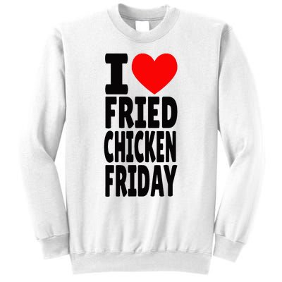 I Love Fried Chicken Friday funny farmer Sweatshirt